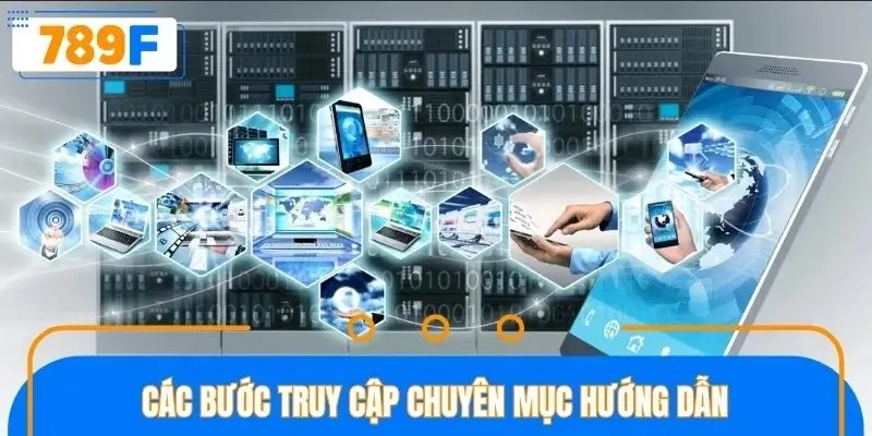 Các bước truy cập chuyên mục hướng dẫn nhanh chóng