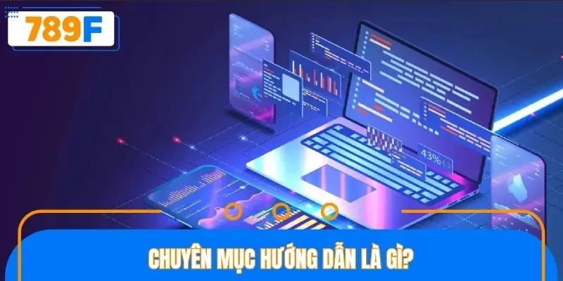 Chuyên mục hướng dẫn là gì?