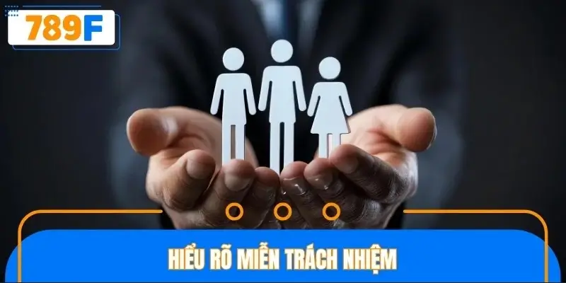 Hiểu rõ miễn trách nhiệm