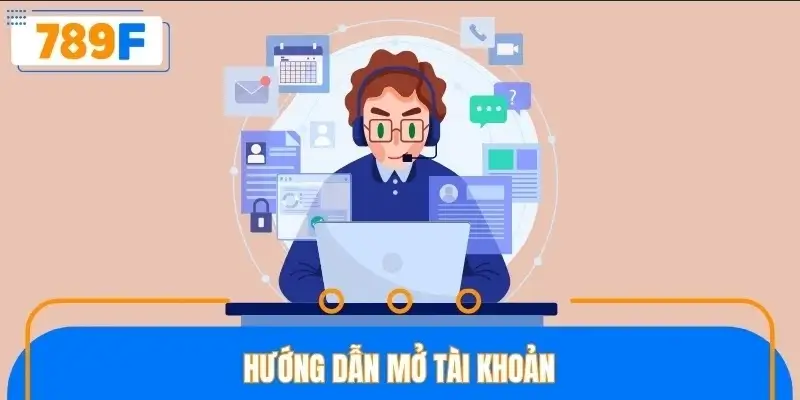 Hướng dẫn mở tài khoản