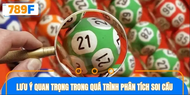 Lưu ý quan trọng trong quá trình phân tích soi cầu