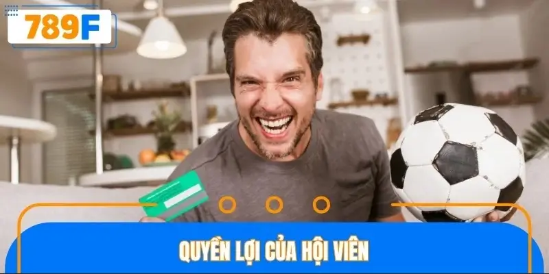 Quyền lợi của hội viên