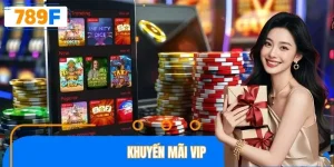 Khuyến Mãi VIP 789F