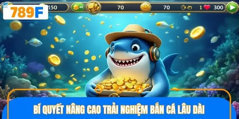 Tổng hợp bí quyết giúp trải nghiệm bắn cá được nâng tầm