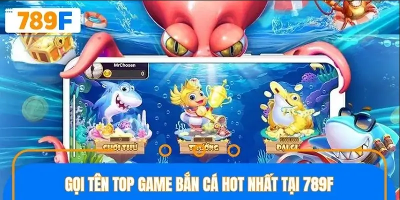 Tổng hợp top game bắn cá Hot nhất, đáng để trải nghiệm